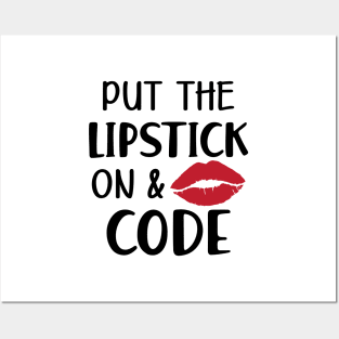 Coder - Put the lipstick on and code Posters and Art